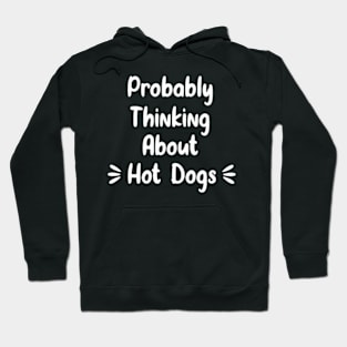 Thinking about hot dog Hoodie